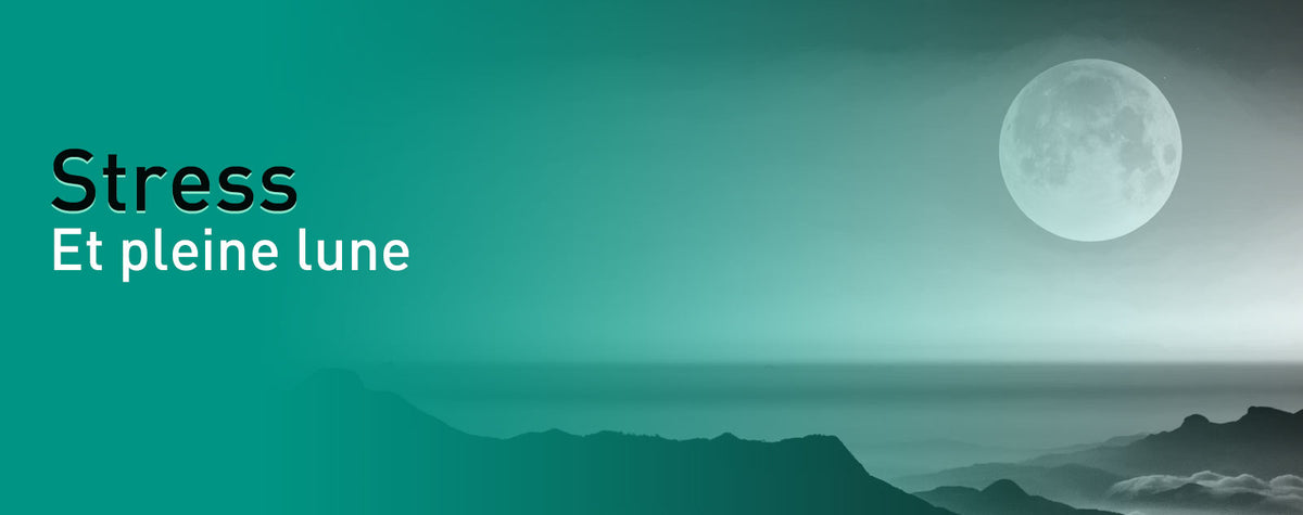 Stress et pleine lune