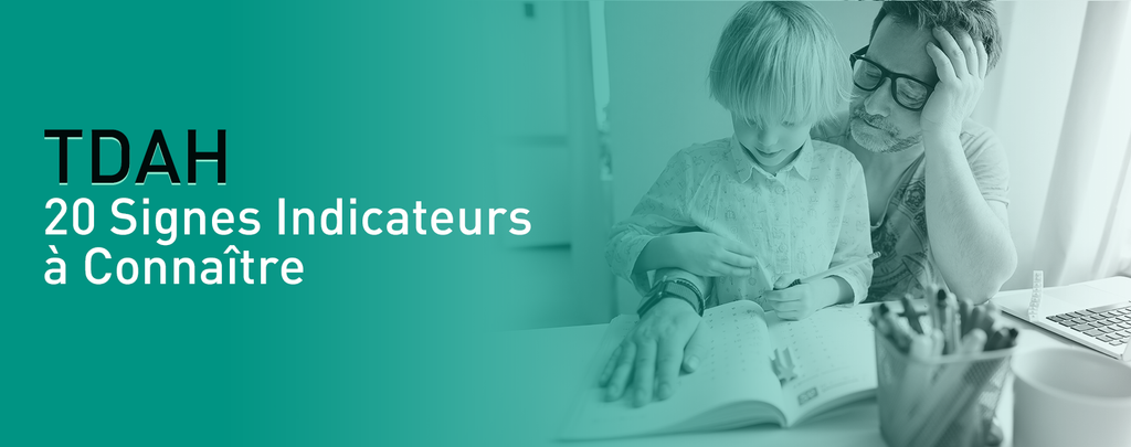 TDAH : 20 Signes Indicateurs à Connaître