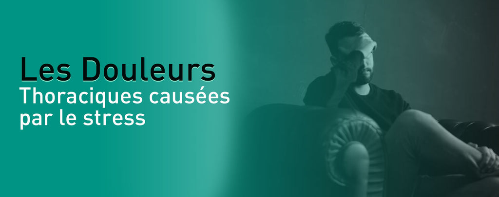 Douleur thoracique causée par le stress