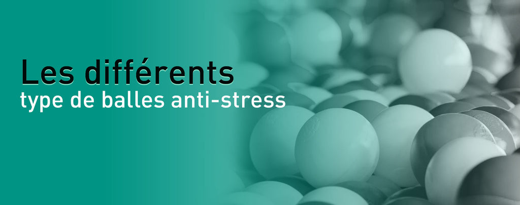 Les différents type de balles anti-stress